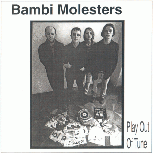 The Bambi Molesters : Play Out Of Tune